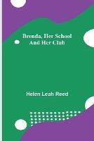 Brenda, Her School and Her Club - Helen Leah Reed - cover
