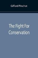 The Fight For Conservation