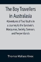 The Boy Travellers in Australasia; Adventures of Two Youths in a Journey to the Sandwich, Marquesas, Society, Samoan, and Feejee Islands
