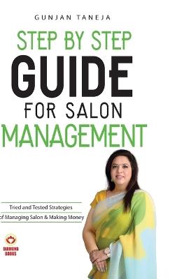 Step by Step Guide For Salon Management - Gunjan Taneja - cover