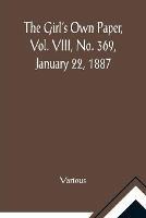 The Girl's Own Paper, Vol. VIII, No. 369, January 22, 1887 - Various - cover