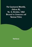 The Continental Monthly, (Volume II), No. 4, October, 1862; Devoted to Literature and National Policy. - Various - cover