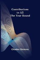 Contributions to All the Year Round - Charles Dickens - cover