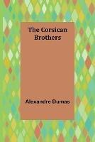 The Corsican Brothers - Alexandre Dumas - cover