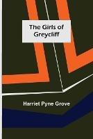 The Girls of Greycliff - Harriet Pyne Grove - cover