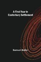 A First Year in Canterbury Settlement