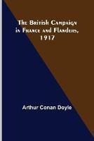 The British Campaign in France and Flanders, 1917 - Arthur Conan Doyle - cover