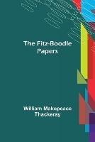 The Fitz-Boodle Papers - William Makepeace Thackeray - cover