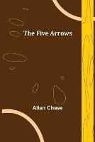 The Five Arrows - Allan Chase - cover