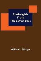 Flash-lights from the Seven Seas - William L Stidger - cover