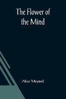 The Flower of the Mind - Alice Meynell - cover