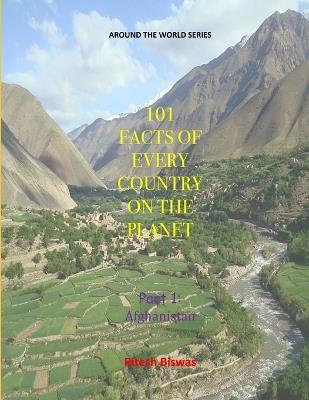 Afghanistan: 101 Facts From Every Country On The Planet - Ritesh Biswas - cover