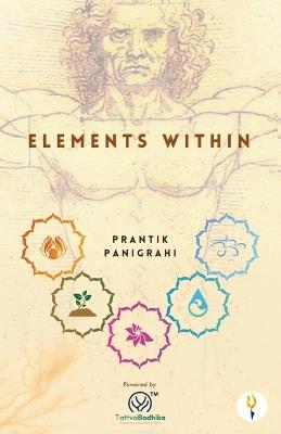 Elements Within - Powered by TattvaBodhika (TM) - Praantik Panigrahi - cover