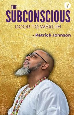 The Subconscious Door to Wealth - Patrick Johnson - cover