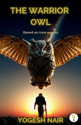 The Warrior Owl - Yogesh Nair - cover