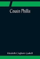 Cousin Phillis - Elizabeth Cleghorn Gaskell - cover