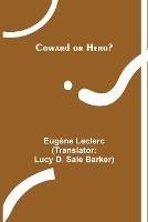 Coward or Hero? - Eugene Leclerc - cover