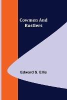 Cowmen and Rustlers - Edward S Ellis - cover