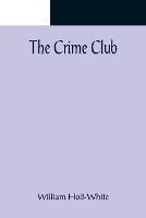 The Crime Club - William Holt-White - cover