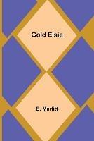 Gold Elsie - E Marlitt - cover