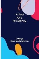 A Fool and His Money