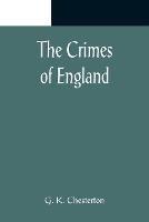 The Crimes of England - G K Chesterton - cover