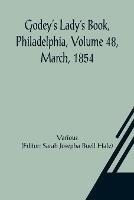 Godey's Lady's Book, Philadelphia, Volume 48, March, 1854 - Various - cover