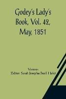 Ibs Godey's Lady's Book Vol. 42 May 1851