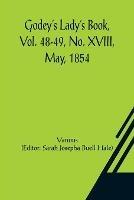 Godey's Lady's Book, Vol. 48-49, No. XVIII, May, 1854 - Various - cover