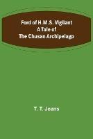 Ford of H.M.S. Vigilant A Tale of the Chusan Archipelago - T T Jeans - cover