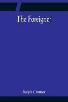 The Foreigner - Ralph Connor - cover