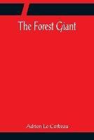 The Forest Giant - Adrien Le Corbeau - cover