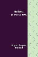 Builders of United Italy