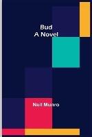 Bud - Neil Munro - cover