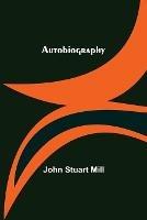 Autobiography - John Stuart Mill - cover