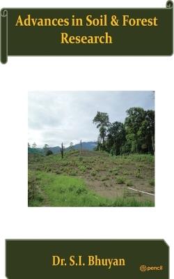 Advances in Soil & Forest Research - S I Bhuyan - cover