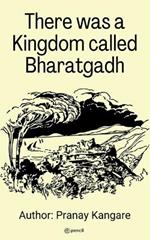 There was a kingdom Call Bharatgadh
