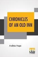 Chronicles Of An Old Inn: Or, A Few Words About Gray's Inn - Andree Hope - cover