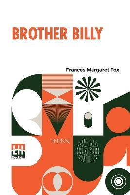 Brother Billy - Frances Margaret Fox - cover