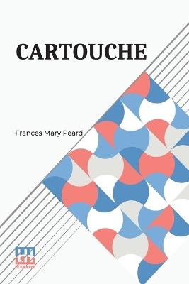 Cartouche - Frances Mary Peard - cover