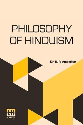 Philosophy Of Hinduism - Ambedkar - cover