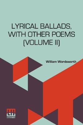 Lyrical Ballads, with Other Poems, 1800, Volume II - William Wordsworth - cover