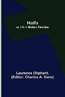 Haifa; or, Life in modern Palestine