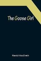 The Goose Girl - Harold Macgrath - cover