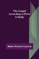 The Gospel According to Peter: A Study