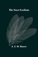 The Four Feathers - A E W Mason - cover