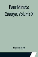 Four Minute Essays, Volume X - Frank Crane - cover