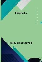 Francezka - Molly Elliot Seawell - cover