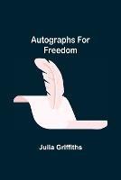 Autographs for Freedom - Julia Griffiths - cover