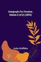 Autographs for Freedom, Volume 2 (of 2) (1854) - Julia Griffiths - cover
